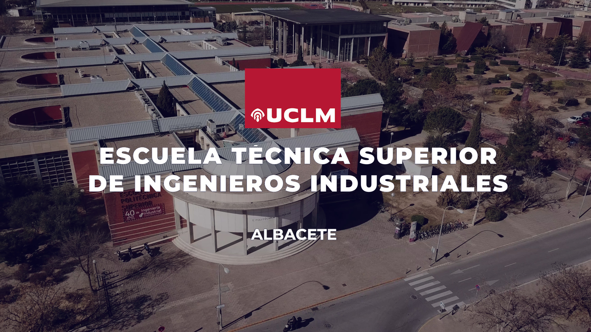 Escuela Técnica Superior de Ingenieros Industriales de Albacete